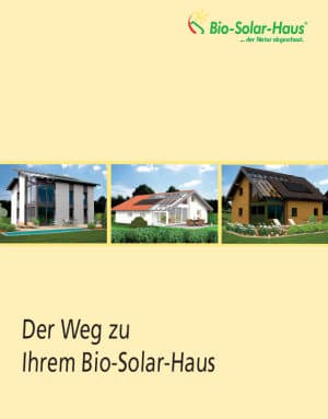 Der Weg zu Ihrem Bio-Solar-Haus